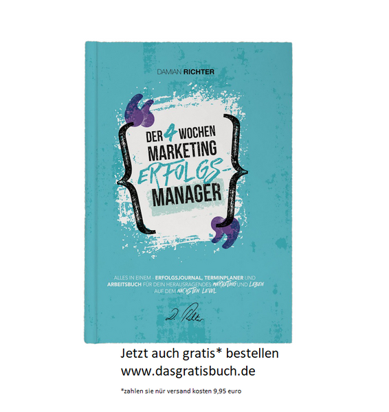 Das Erfolgsbuch Der 4 Wochen Marketing Erfolgs Manager von Damian Richter Journal Terminplaner Arbeitsbuch Arbeitsbuch – 1. Januar 2020
