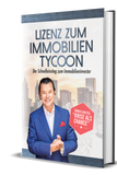 Lizenz Zum Immobilien Tycoon Der Schnelleinstieg zum Immobilieninvestor Neue Anlage